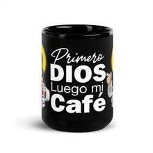 Load image into Gallery viewer, Primero Dios Y luego mi café - Taza Negra 11/15 onz