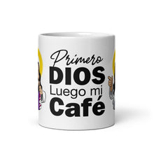 Load image into Gallery viewer, Primero Dios Y luego mi café - Taza Blanca 11/15 onz